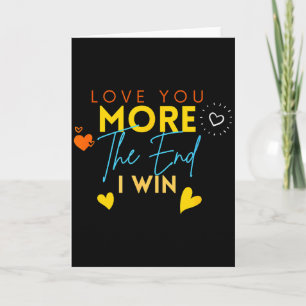 Vintage grappige Love You More Het Einde Ik Win Va Kaart