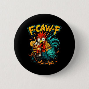 Vintage Haan F-Caw-F Iced Tea Grappig Sarcasme Ronde Button 5,7 Cm