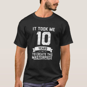 Vintage Het kostte me 10 jaar Creëer Masterstuk 10 T-shirt