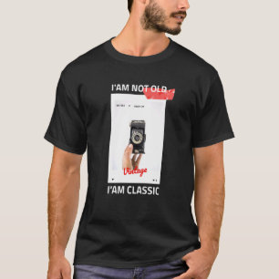 Vintage I ben niet oud I M Klassieke fotografe Cam T-shirt