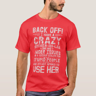Vintage I Have A Crazy Mother In Law Funny Family  T-shirt