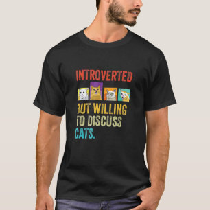 Vintage Introvert Maar Bereid Om Over Katten Te Pr T-shirt