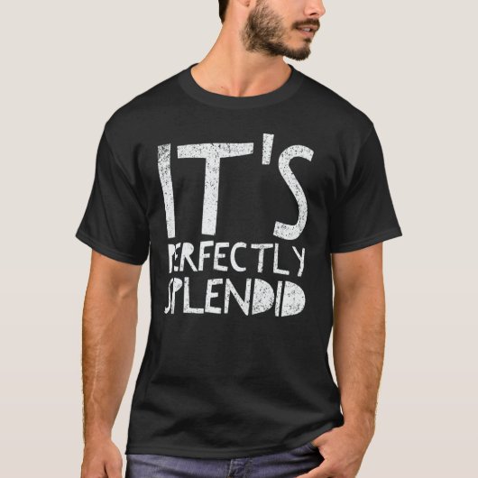 Vintage It's Perfectly Splendid T-shirt (Voorkant)