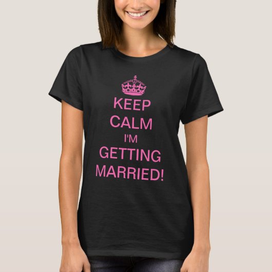 Vintage Keep Calm Ik ga trouwen! T-shirt (Voorkant)