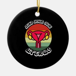 Vintage Let Op Je Eigen Baarmoeder Grappig Feminis Keramisch Ornament