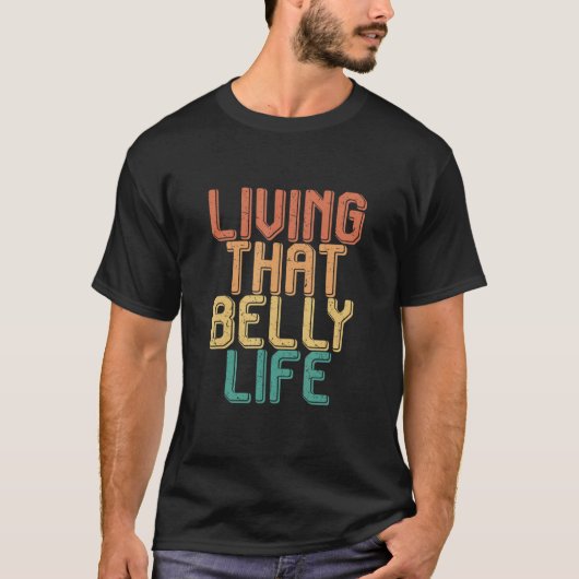 Vintage living that BELLY life T-shirt (Voorkant)