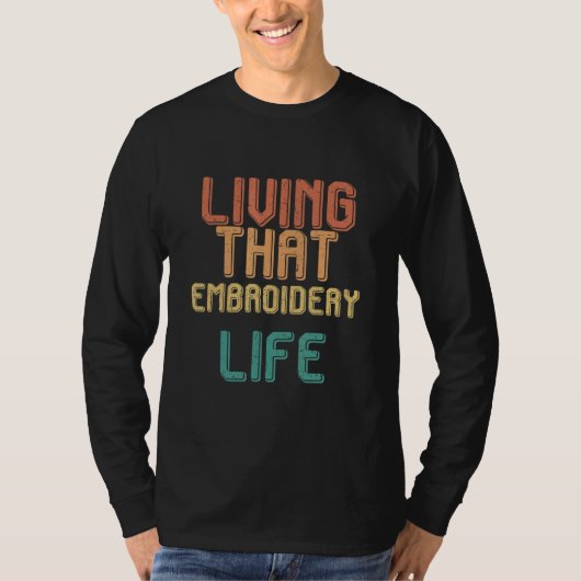 Vintage living that EMBROIDERY life T-shirt (Voorkant)