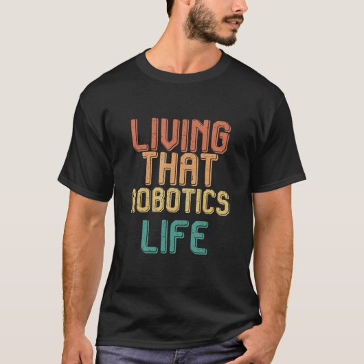 Vintage living that ROBOTICS life T-shirt (Voorkant)