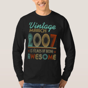Vintage maart 2007 15e dag 15 jaar na aankomst t-shirt
