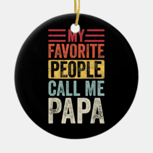 Vintage Mijn favoriete mensen noemen me Papa Fun Keramisch Ornament