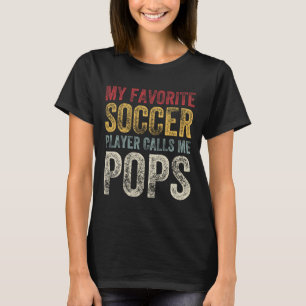 Vintage Mijn Favoriete Voetbalspeler Noemt Me Paps T-shirt