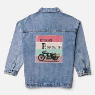 Vintage Motorcycle - Let the Old Road Call You. Denim Jacket