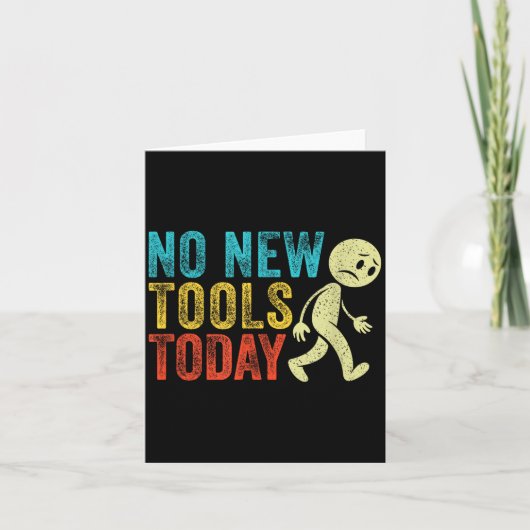 Vintage No New Tools Today  Kaart (Voorkant)