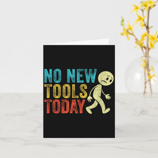 Vintage No New Tools Today  Kaart (Gele Bloem)
