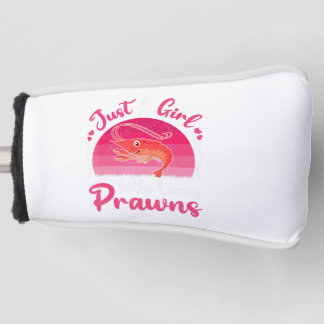 Vintage Prawn Fish Lover Just A Girl Who Loves Pra Golfheadcover