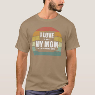 Vintage Retro Ik Hou Ervan Als Mijn Moeder Me Laat T-shirt