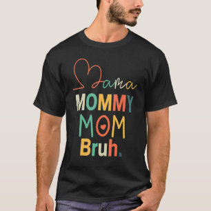 Vintage Retro mama mama mama Bruh Moederdag T-shirt
