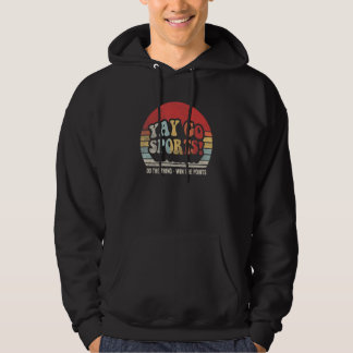 Vintage Retro Yay Go Sports Sports Hoodie