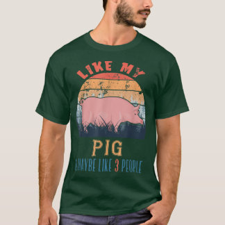 Vintage Retro zoals mijn varken en misschien als 3 T-shirt