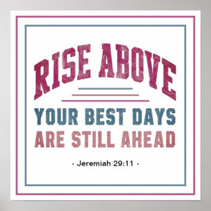 Vintage Rise Above Je Beste Dagen Liggen Nog Voor Poster