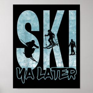 Vintage Ski Ya Later Funny Skiloper Wintersport Vr Poster