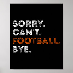 Vintage Sorry Kan Niet Football Vaarwel Grappige F Poster