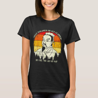 Vintage Stay Strapped Or Get Clapped Funny Sun Tzu T-shirt