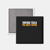 Vintage Tesla - Pre-crazy Edition Magneet Of Stick (Voorkant / Achterkant)