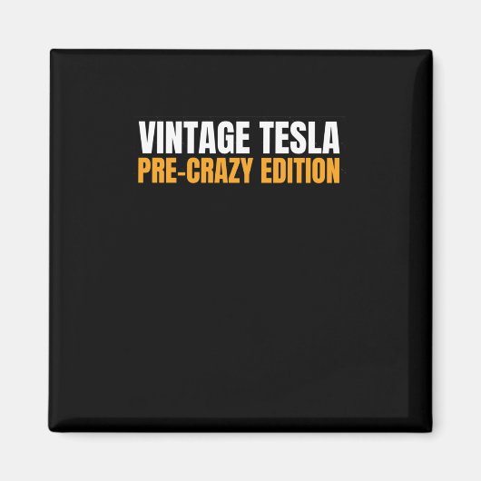 Vintage Tesla - Pre-crazy Edition Magneet Of Stick (Voorkant)
