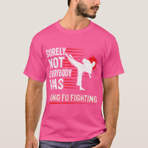 Vintage toch niet iedereen was kung Fu-gevecht T-shirt