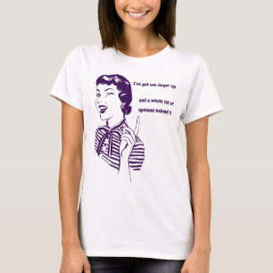 Vintage vrouw uit de jaren 50 Funny sarcastische t T-shirt