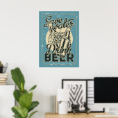 Vintage Water Besparen Bier Drinken ManCave Poster (Thuiskantoor)