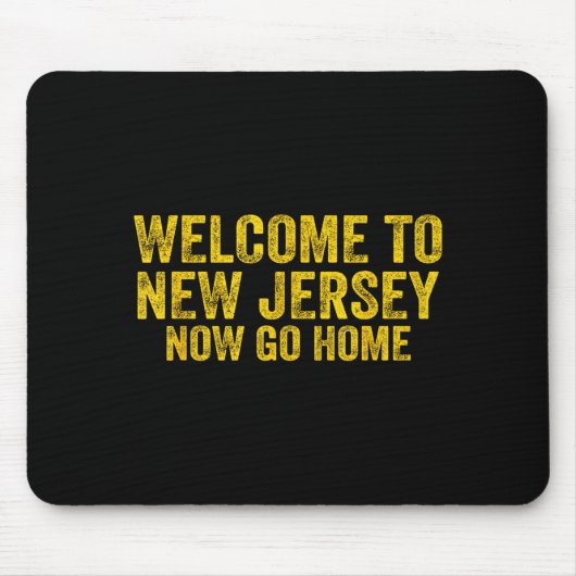 Vintage Welcome To New Jersey Now Go Home Shirt Re Muismat (Voorkant)