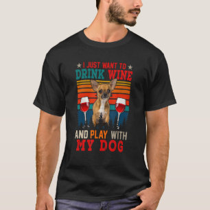 Vintage wil gewoon wijn Drinken en spelen met hond T-shirt