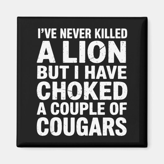 Vintage Wildlife Lover Cougar Choking Funny Quote  Magneet (Voorkant)