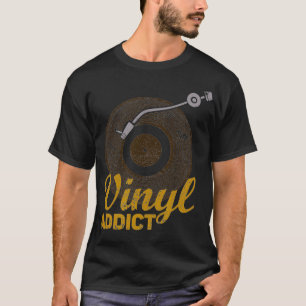Vinyl Addict  platenspeler Muziekliefhebbers T-shirt