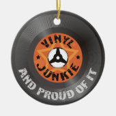 Vinyl Junkie - en proud ervan Keramisch Ornament (Voorkant)