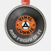 Vinyl Junkie - en proud ervan Metalen Ornament (Voorkant)