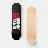 Vinyl Junkie Persoonlijk Skateboard (Voorkant)