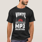 Vinyl omdat niemand ooit gevraagd heeft om uw MP3 T-shirt (Voorkant)