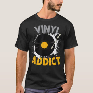Vinyl Record - Vinyl Addict DJ Audiophile LP T-shirt