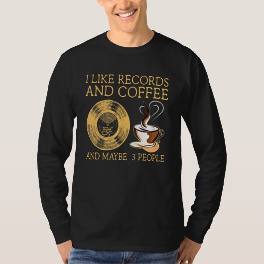 Vinyl Records Music Coffee Apparel T-shirt (Voorkant)