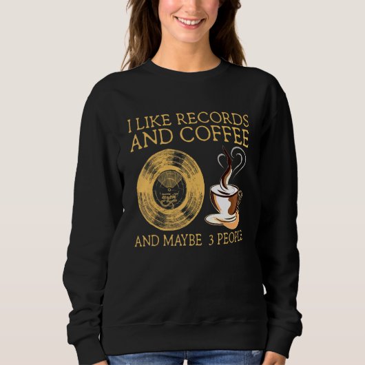 Vinyl Records Music Coffee Apparel Trui (Voorkant)
