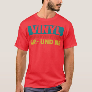 Vinyl regeert alles om me heen grappige platen Col T-shirt