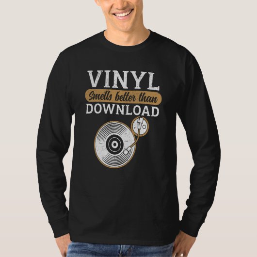Vinyl Smells Better Than Download Record Collector T-shirt (Voorkant)
