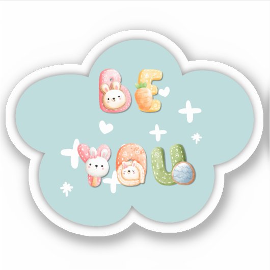 Vinyl Sticker - Be You (Voorkant)