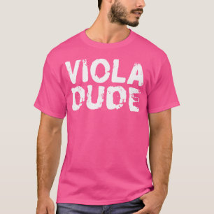 Viola Dude - Marching Band Musician Orchestra Stri T-shirt