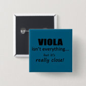 Viola is niet alles vierkante button 5,1 cm (Voorkant /achterkant)