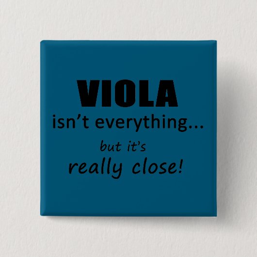 Viola is niet alles vierkante button 5,1 cm (Voorkant)