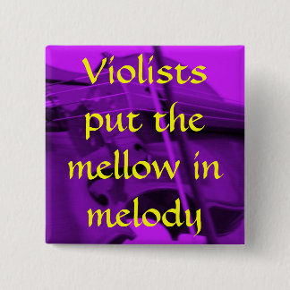 viola paars, Violists heeft de m... - Gepersonalis Vierkante Button 5,1 Cm